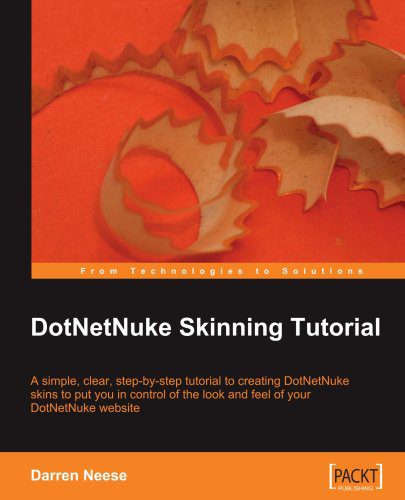 دانلود نسخه کامل کتاب DotNetNuke Skinning Tutorial: A simple, clear, step-by-tutorial to creating DotNetNuke skins to put you in control of the look and feel of your DotNetNuke website – PDF