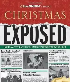 دانلود کتاب The Onion Presents: Christmas Exposed – The Onion Presents: Christmas Exposure