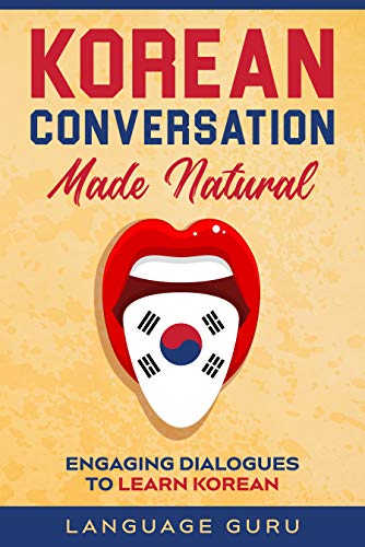 دانلود نسخه کامل کتاب Korean Conversation Made Natural: Engaging Dialogues to Learn Korean – + PDF