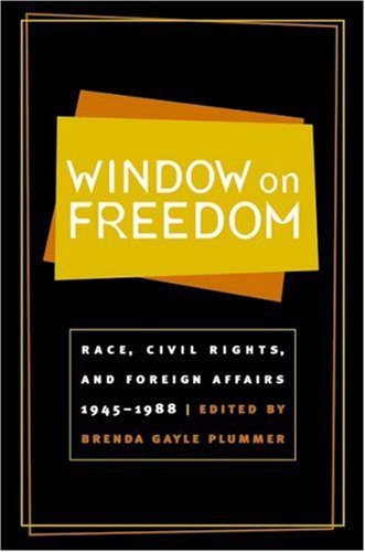 دانلود نسخه کامل کتاب Window on Freedom: Race, Civil Rights, and Foreign Affairs, 1945-1988 – PDF