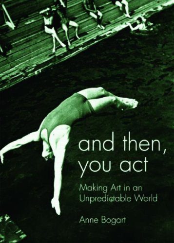 دانلود نسخه کامل کتاب And Then, You Act: Making Art in an Unpredictable World – PDF