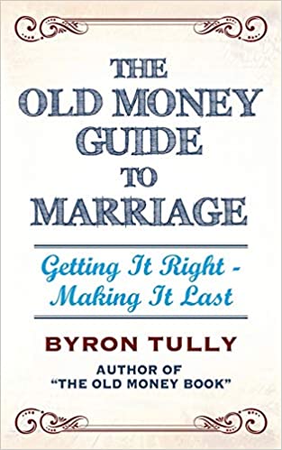 دانلود نسخه کامل کتاب The Old Money Guide to Marriage: Getting It Right – Making It Last – + Pdf