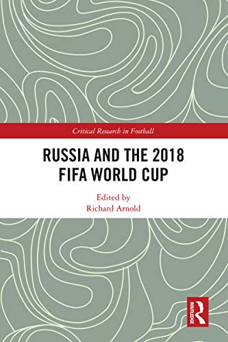 دانلود نسخه کامل کتاب Russia and the 2018 FIFA World Cup (Critical Research in Football) – PDF