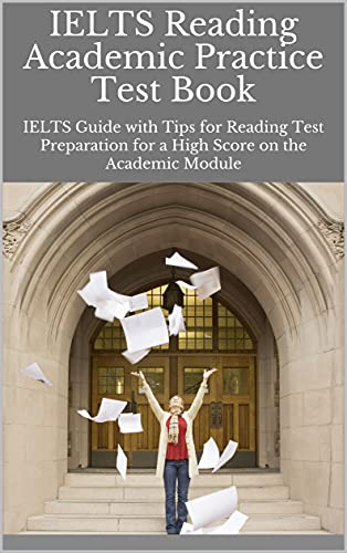 دانلود نسخه کامل کتاب IELTS Reading Academic Practice Test Book: IELTS Guide with Tips for Reading Test Preparation for a High Score on the Academic Module – + PDF