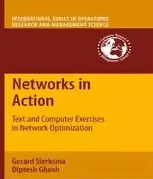 دانلود کتاب Networks in Action: Text and Computer Exercises in Network Optimization – Networks in Action: Text and Computer Exercis in Network Optimization