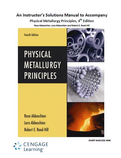 دانلود نسخه کامل کتاب [Soultion Manual] Physical Metallurgy Principles (4th Edition) Abbaschian – Pdf