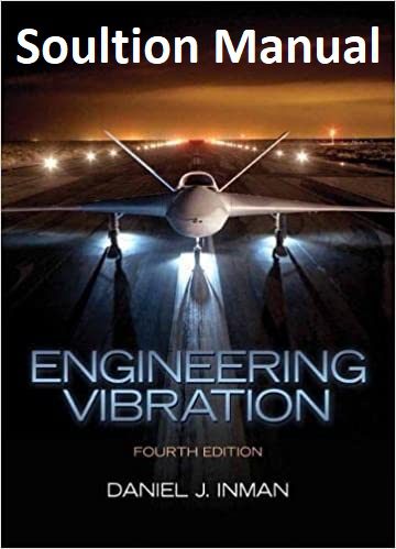 دانلود نسخه کامل کتاب Solution Manual Engineering Vibration (4th Edition) – Pdf