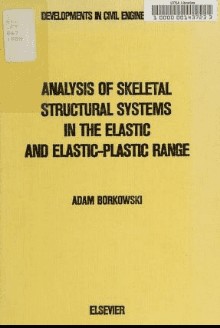 دانلود نسخه کامل کتاب Analysis of skeletal structural systems in the elastic and elastic-plastic range – Pdf