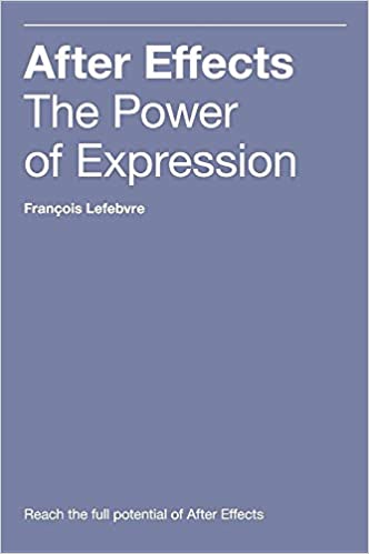 دانلود نسخه کامل کتاب After Effects: The Power of Expression – Pdf