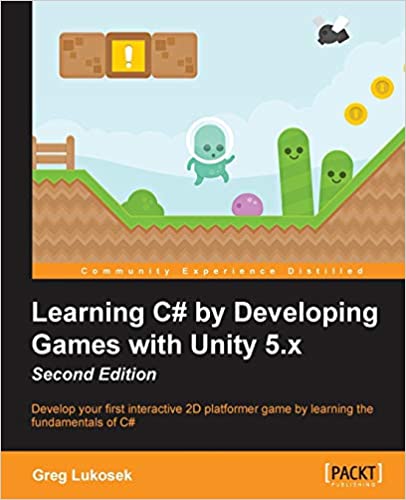 دانلود نسخه کامل کتاب Learning C# by Developing Games with Unity 5.x (2nd Edition) – Pdf