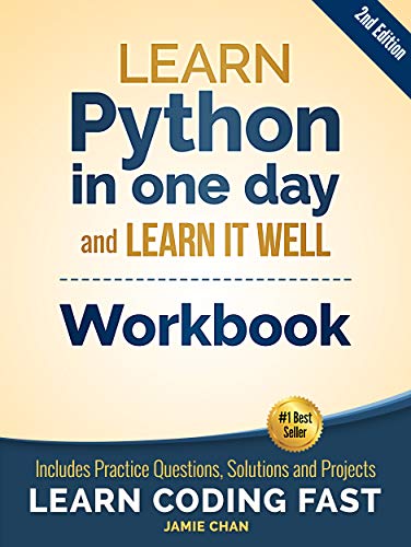 دانلود نسخه کامل کتاب Python Workbook: Learn Python in one day and Learn It Well (Workbook with Questions, Solutions and Projects) (Learn Coding Fast Workbook 1) Kindle Edition – + PDF