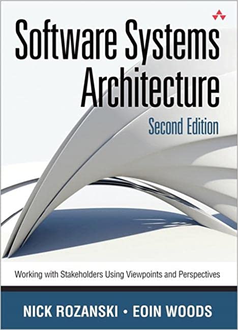 دانلود نسخه کامل کتاب Software Systems Architecture: Working With Stakeholders Using Viewpoints and Perspectives (2nd Edition) – Pdf