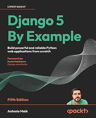 دانلود نسخه کامل کتاب Django 5 By Example: Build powerful and reliable Python web applications from scratch – Pdf
