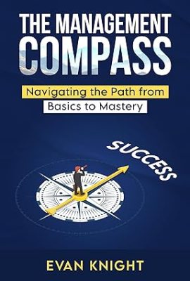 دانلود کتاب فارسی The Management Compass: Navigating the Path from Basics to Mastery