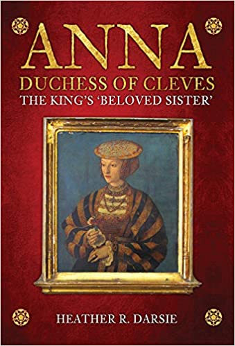 دانلود کتاب Anna, Duchess of Cleves: The King’s Beloved Sister