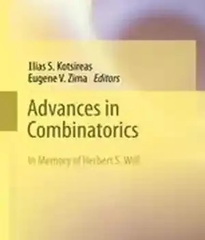 دانلود کتاب Advances in Combinatorics: Waterloo Workshop in Computer Algebra, W80, May 26-29, 2011 – پیشرفت در ترکیبات: کارگاه واترلو در جبر رایانه، W80، 26-29 می 2011