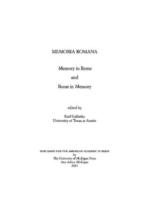 دانلود کتاب Memoria Romana: Memory in Rome and Rome in Memory – Memoria Romana: Memory in Rome و Rome in Memory