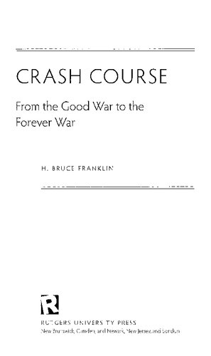 دانلود کتاب Crash Course: From the Good War to the Forever War – Crash Course: From the Good War to the Forever War