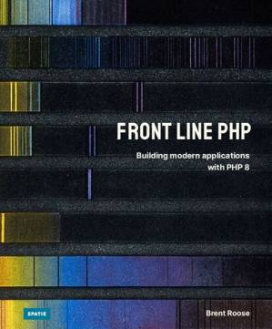 دانلود کتاب Front Line PHP Building modern applications with PHP 8 – Front Line PHP Building برنامه های مدرن با PHP 8