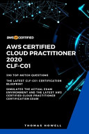 دانلود کتاب Aws: AWS Certified Cloud Practitioner 2020: CLF-C01: 390 Top-Notch Questions: The Latest CLF-C01 Certification Blueprint – Aws: AWS Certified Cloud Practitioner 2020: CLF-C01: 390 سوال درجه یک: جدیدترین طرح گواهینامه CLF-C01