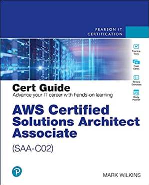 دانلود کتاب AWS Certified Solutions Architect – Associate (SAA-C02) Cert Guide – راهنمای گواهینامه معمار راه حل های گواهی شده AWS – Associate (SAA-C02)