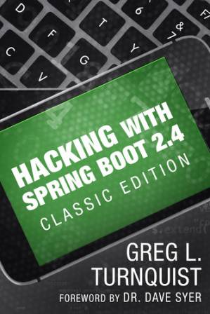 دانلود کتاب Hacking with Spring Boot 2.4: Classic Edition – هک با Spring Boot 2.4: Classic Edition
