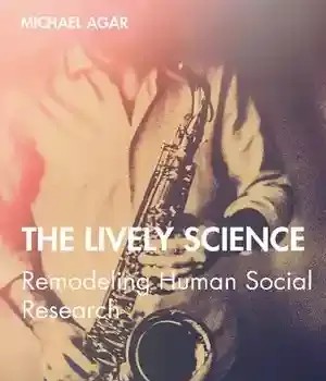 دانلود کتاب The Lively Science: Remodeling Human Social Research – The Lively Science: Remodeling Human Research Social