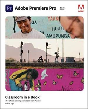 دانلود کتاب Adobe Premiere Pro Classroom in a Book (2021 release) – Adobe Premiere Pro Classroom in a Book (نسخه 2021)