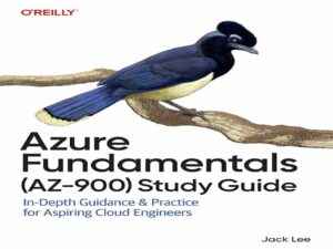 دانلود کتاب Microsoft Certified Azure Fundamentals Study Guide: Exam AZ-900 – راهنمای مطالعه مبانی Azure Certified Microsoft: آزمون AZ-900