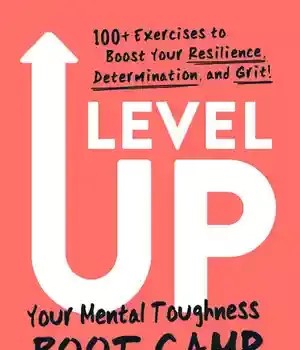 دانلود کتاب Level Up: Your Mental Toughness Boot Camp – Level Up: Boot Camp Your Mental Toughness