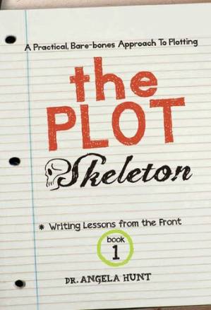 دانلود کتاب The Plot Skeleton (Writing Lessons from the Front Book 1) – The Plot Skeleton (درس های نوشتن از کتاب اول 1)