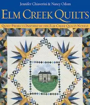 دانلود کتاب ELM Creek Quilts: Quilt Projects Inspired by the ELM Creek Quilts Novels – ELM Creek Quilts: پروژه های لحاف با الهام از رمان های ELM Creek Quilts