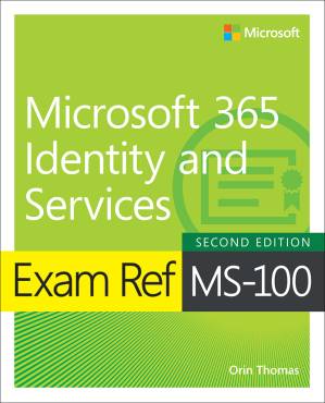 دانلود کتاب Exam Ref MS-100 Microsoft 365 Identity and Services – Ref آزمون MS-100 Microsoft 365 Identity and Services