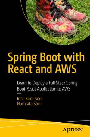 دانلود کتاب Spring Boot with React and AWS: Learn to Deploy a Full Stack Spring Boot React Application to AWS – Spring Boot با React و AWS: آموزش استقرار یک برنامه Full Stack Spring Boot React در AWS