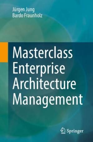 دانلود کتاب Masterclass Enterprise Architecture Management – Masterclass Enterprise Architecture Management