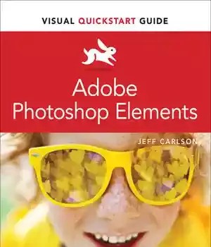 دانلود کتاب Adobe Photoshop Elements Visual QuickStart Guide – راهنمای Adobe Photoshop Elements Visual Quick Start