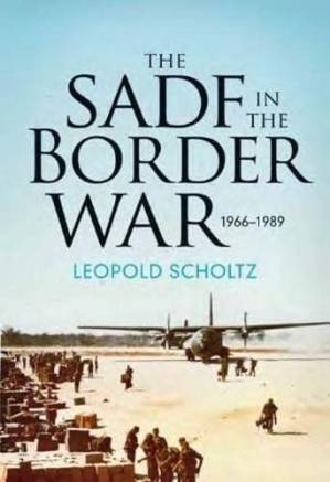 دانلود کتاب The SADF in the Border War 1966-1989 – نیروهای SADF در جنگ مرزی 1966-1989