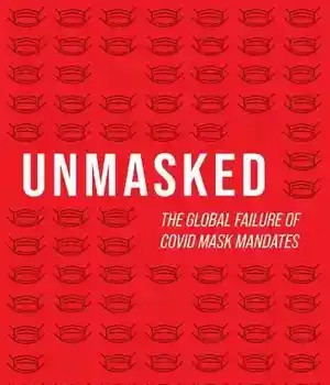 دانلود کتاب Unmasked: The Global Failure of COVID Mask Mandates – Unmasked: The Faile Global Failure of COVID Mask Mask