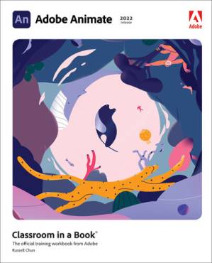 دانلود کتاب Adobe Animate Classroom in a Book (2022 release) – Adobe Animate Classroom in a Book (انتشار ۲۰۲۲)