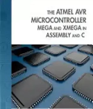 دانلود کتاب The Atmel AVR Microcontroller: MEGA and XMEGA in Assembly and C – میکروکنترلر Atmel AVR: MEGA و XMEGA در اسمبلی و C