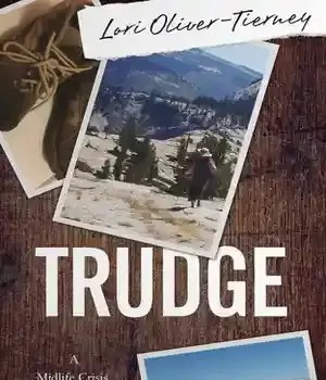 دانلود کتاب Trudge: A Midlife Crisis on the John Muir Trail – Trudge: A Midlife Crisis on John Muir Trail