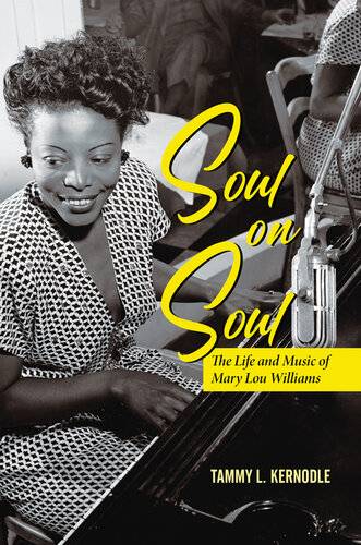 دانلود کتاب Soul on Soul: The Life and Music of Mary Lou Williams – Soul on Soul: The Life and Music of Mary Lou Williams