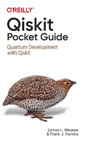 دانلود کتاب Qiskit Pocket Guide: Quantum Development with Qiskit – Qiskit Pocket Guide: توسعه کوانتومی با Qiskit