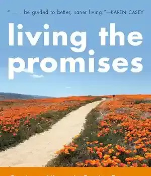 دانلود کتاب Living the Promises: Coming to Life on the Road to Recovery – Living the Promises: Living to Life در مسیر بهبودی