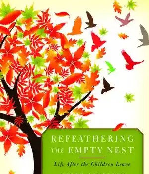 دانلود کتاب Refeathering the Empty Nest: Life After the Children Leave – Refeathering The Empty Nest: Life After the Children Out Out