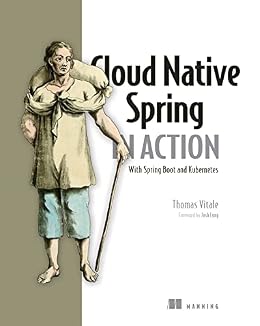 دانلود کتاب Cloud Native Spring in Action with Spring Boot And Kubernetes – Cloud Native Spring در عمل با Spring Boot و Kubernetes