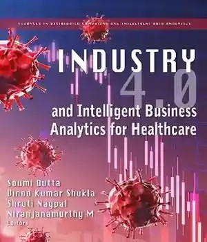 دانلود کتاب Industry 4.0 and Intelligent Business Analytics for Healthcare – Industry 4.0 و Intelligent Business Analytics for Health