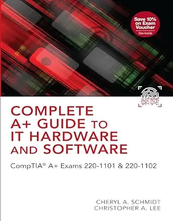 دانلود کتاب Complete A+ Guide to IT Hardware and Software: CompTIA A+ Exams 220-1101 & 220-1102 – راهنمای کامل A+ برای سخت افزار و نرم افزار IT: CompTIA A+ Exams 220-1101 & 220-1102