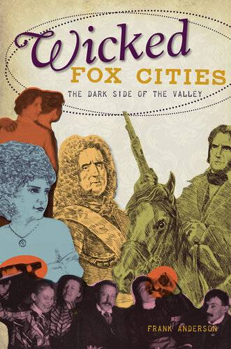 دانلود کتاب Wicked Fox Cities: The Dark Side of the Valley – Wicked Fox Cities: The Dark Side of the Valley