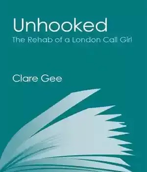 دانلود کتاب Unhooked: The Rehab of a London Call Girl – Unhooked: The Rehab of a London Call Girl